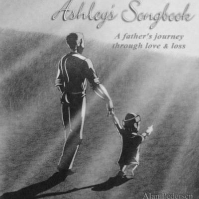 Ashley’s Songbook – A father’s journey through love and loss